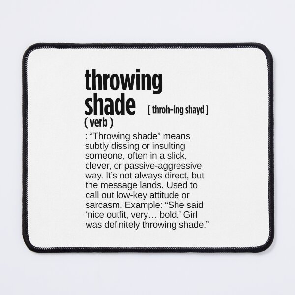 Item preview, Throwing Shade Definition designed and sold by JustiesDesigns.
