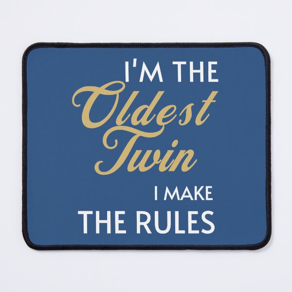 Item preview, Funny Twin I'm The Oldest Twin I Make The Rules designed and sold by NosandEdgy.