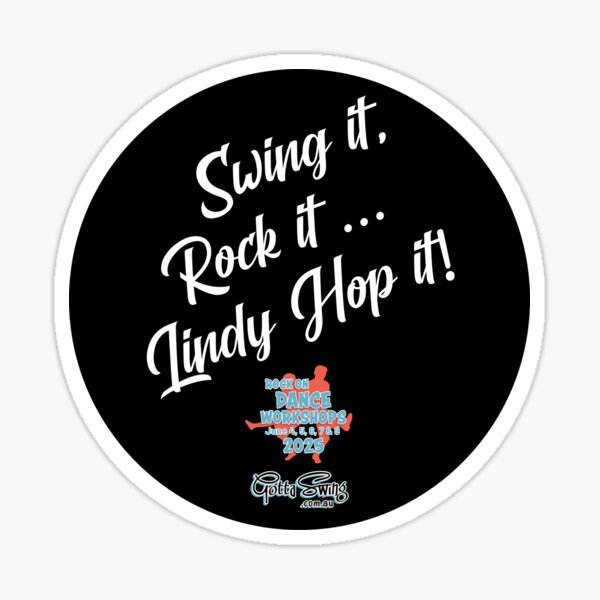 Item preview, Swing it, Rock it ... Lindy Hop it! - RODW 2025 by gottaswing.com.au designed and sold by charactergirl.