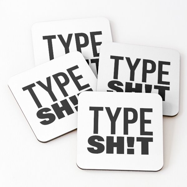 Item preview, Type Sh!t, Funny Quotes Typography designed and sold by Memes N Lore .