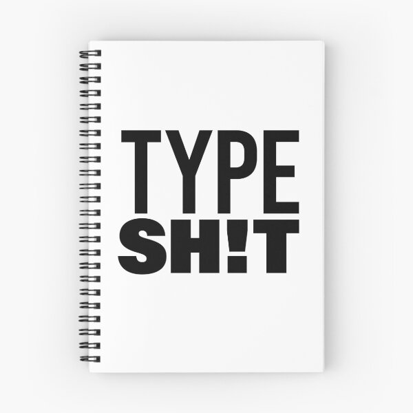Item preview, Type Sh!t, Funny Quotes Typography designed and sold by Memes N Lore .