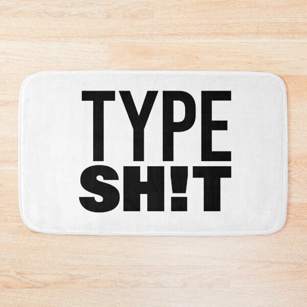 Item preview, Type Sh!t, Funny Quotes Typography designed and sold by Memes N Lore .
