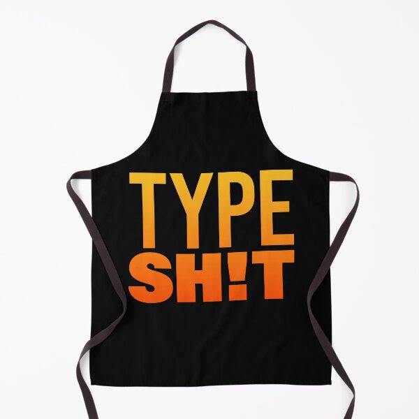 Item preview, Type Sh!t, Hot Orange Funny Quotes Typography designed and sold by Memes N Lore .