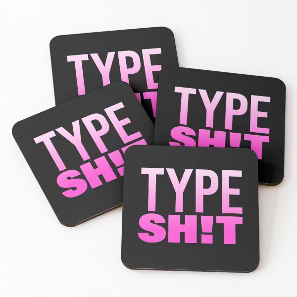 Item preview, Type Sh!t, Pink Funny Quotes Typography designed and sold by Memes N Lore .