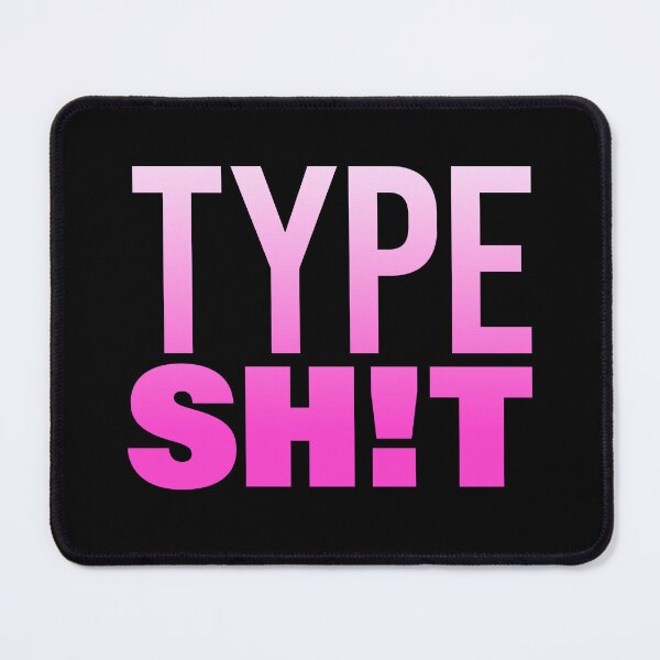 Item preview, Type Sh!t, Pink Funny Quotes Typography designed and sold by Memes N Lore .