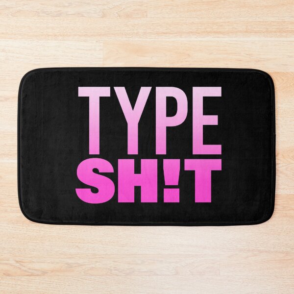 Item preview, Type Sh!t, Pink Funny Quotes Typography designed and sold by Memes N Lore .