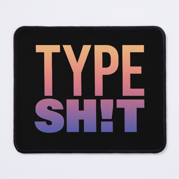 Item preview, Type Sh!t, Sunset Gradient Funny Quotes Typography designed and sold by Memes N Lore .