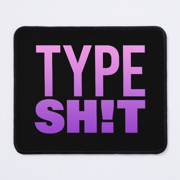 Item preview, Type Sh!t, Pink Violet Gradient Funny Quotes Typography designed and sold by Memes N Lore .