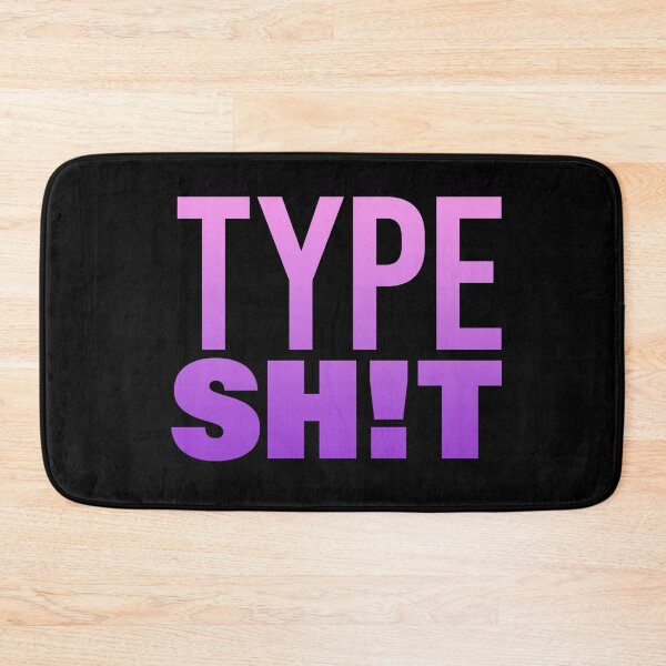 Item preview, Type Sh!t, Pink Violet Gradient Funny Quotes Typography designed and sold by Memes N Lore .