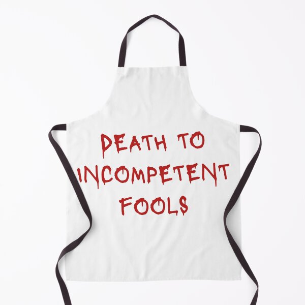 Item preview, Death to Incompetent Fools designed and sold by FrontlineFifth.