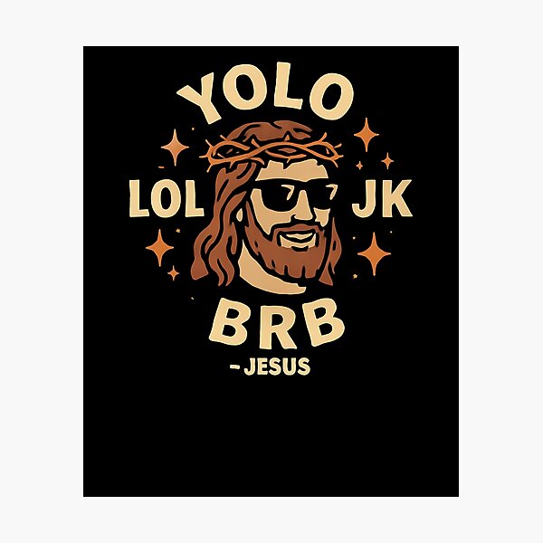 Item preview, YOLO LOL JK BRB Jesus Faith Easter Resurrection Funny Jesus Gear designed and sold by DynamicDesign.