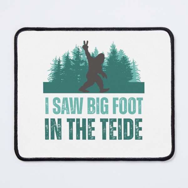 Item preview, I saw Bigfoot in the Teide designed and sold by BritishDelights.