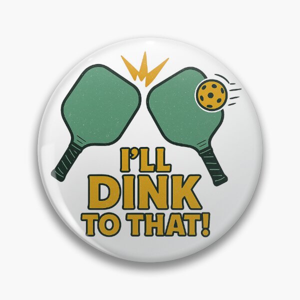 Item preview, I'll Dink To That! designed and sold by HoltVideo.
