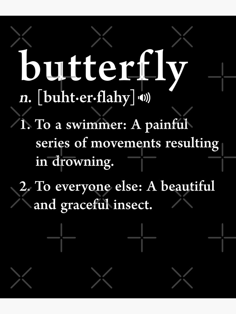 "Butterfy Definition Funny Swimming Gag Gift Cool Swimmer" Poster by