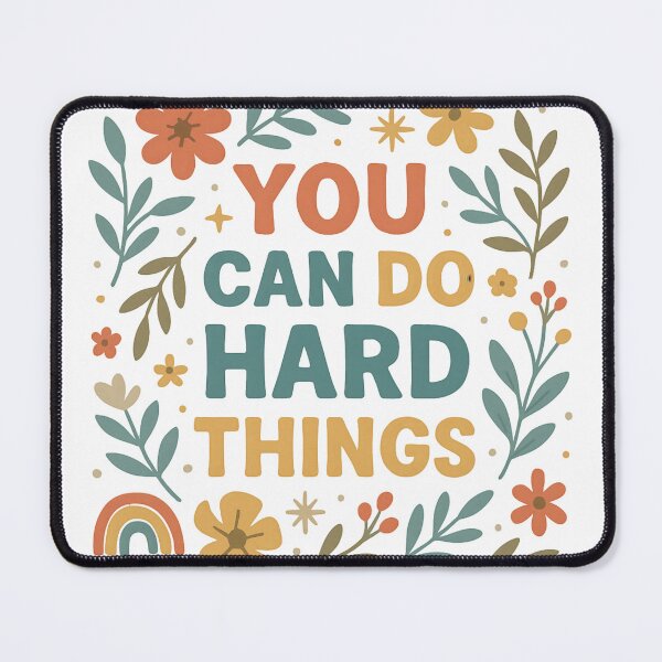 Item preview, Empowering Mental Health Design – You Can Do Hard Things designed and sold by PrintDelightsDJ.