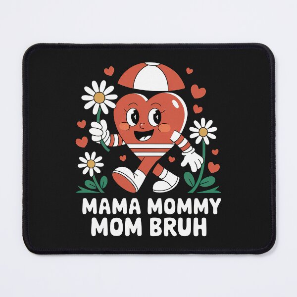 Item preview, Mom Mommy Bruh, Stages of mom names From ma to bruh designed and sold by graphic-genie.