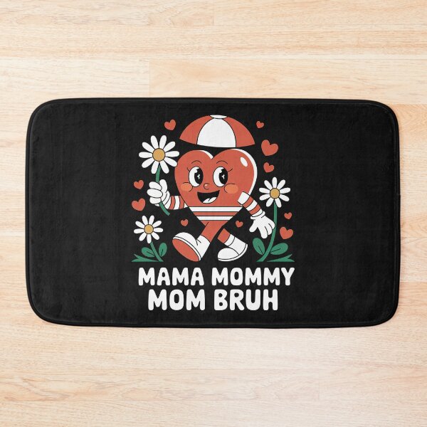Item preview, Mom Mommy Bruh, Stages of mom names From ma to bruh designed and sold by graphic-genie.
