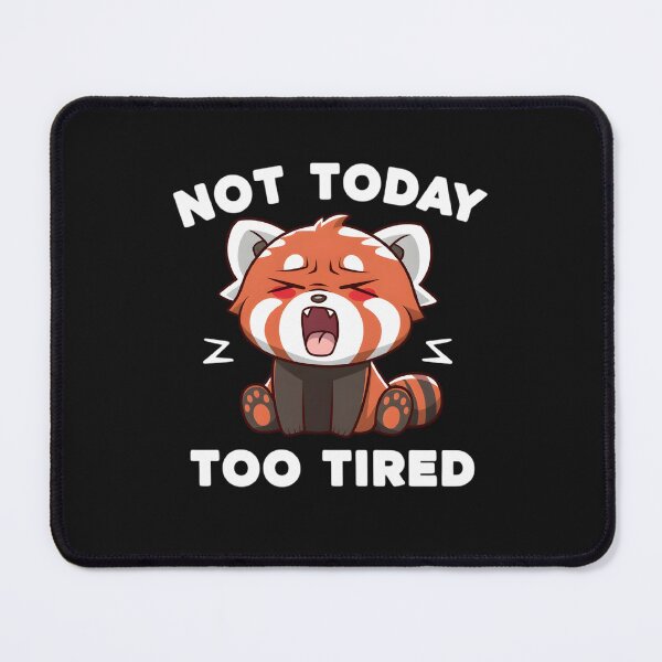 Item preview, Not Today Too Tired Cute Sleepy Kawaii Yawning Funny Red Panda designed and sold by ViktoonShirts.