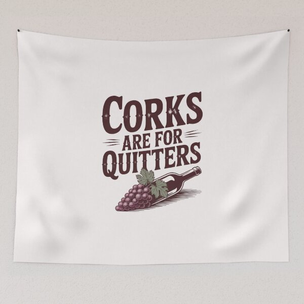 Item preview, Corks Are For Quitters designed and sold by Peter Stawicki.