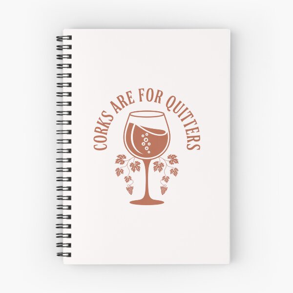 Item preview, Corks Are For Quitters Wine Glass Design designed and sold by Peter Stawicki.