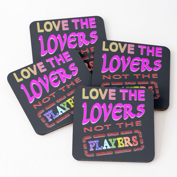 Item preview, Love the LOVERS not Players designed and sold by DNC1134.