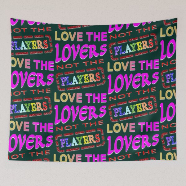 Item preview, Love the LOVERS not Players designed and sold by DNC1134.