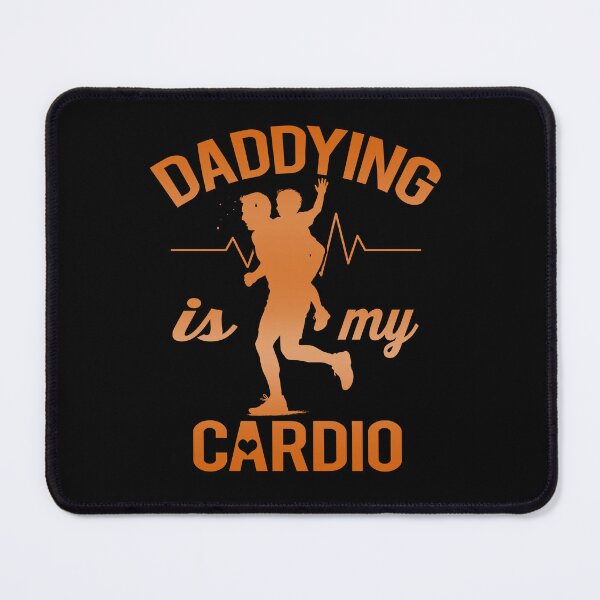 Item preview, Daddying Is My Cardio Fathers Day Gift designed and sold by BoggsNicolasArt.