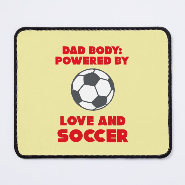 Item preview, Dad body powered by love and soccer designed and sold by Mauswohn.