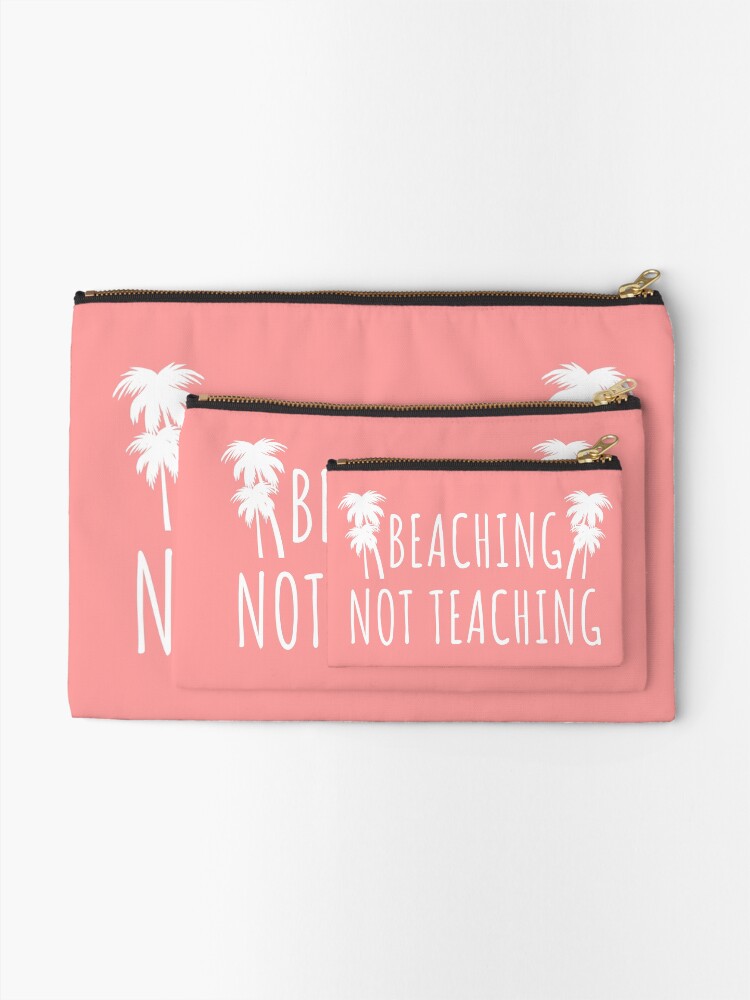 Thumbnail 2 of 4, Zipper Pouch, Beaching Not Teaching - School Break designed and sold by Luna-May.