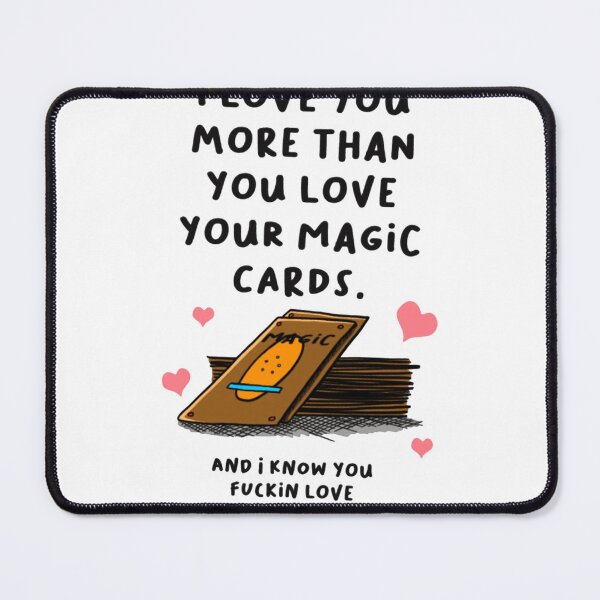 Item preview, Love you more than magic  MTG Birthday  designed and sold by deristageagadir.