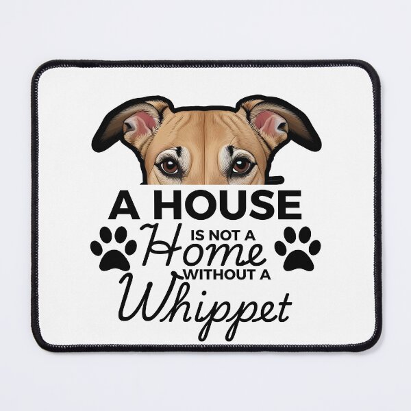 Item preview, Whippet Ears – A House Is Not a Home Without a Whippet designed and sold by GoodyPaws.