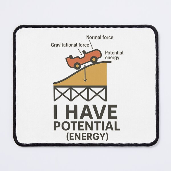 Item preview, I Have Potential (Energy) – Funny Physics Pun Roller Coaster Design designed and sold by DJCApparel.