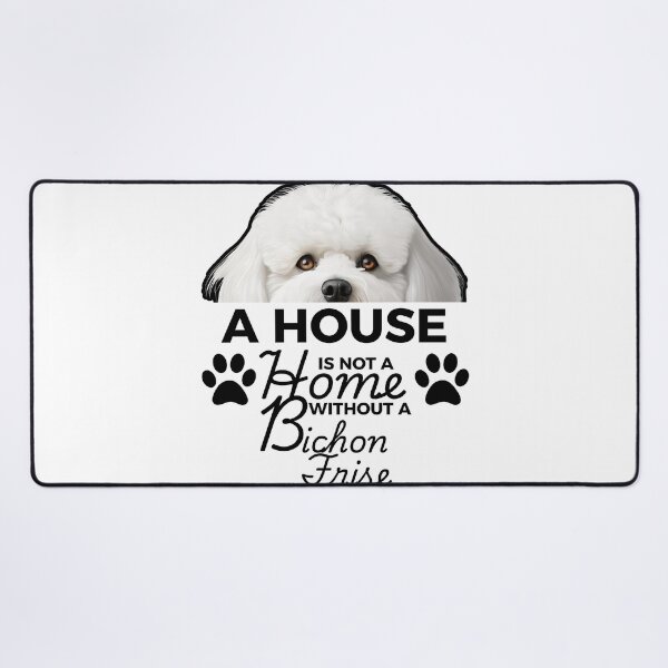 Item preview, Bichon Frisé Ears – A House Is Not a Home Without a Bichon designed and sold by GoodyPaws.