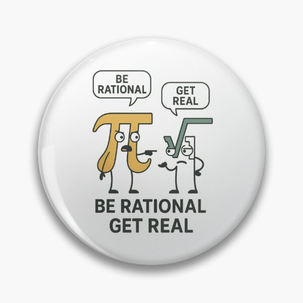 Item preview, Be Rational, Get Real – Funny Math Joke Design for Nerds and Educators designed and sold by DJCApparel.