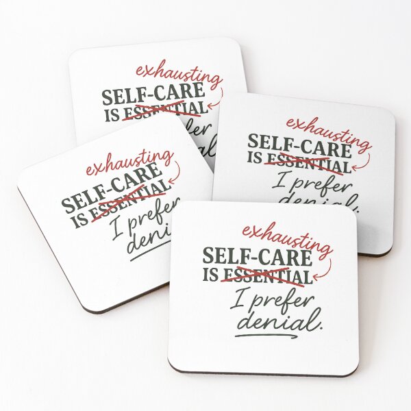 Item preview, Self-Care Is Exhausting – I Prefer Denial designed and sold by BarelyDesigned.