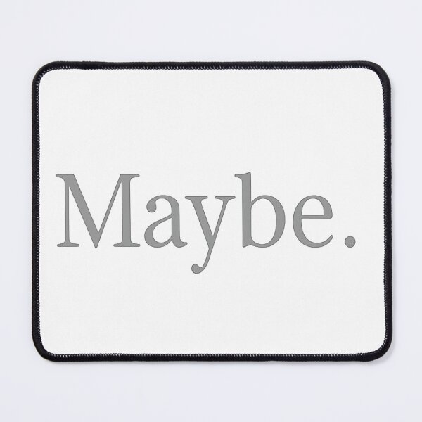 Item preview, Maybe. Minimal Statement Tee designed and sold by PastimeMastery.