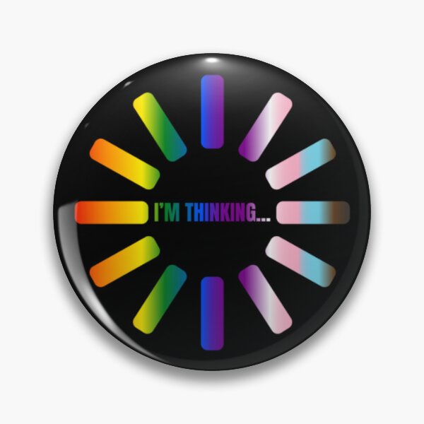 Item preview, I'm Thinking, Progress pride flag graphic, Pride Loading Graphic, Gay Pride Festival, Gay Festival, Love is love, Pride, Funny, Rainbow Pride,  Humor, Pride Humor, Pride Funny,  designed and sold by PrideBeProud.