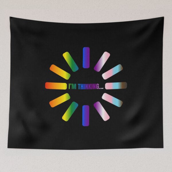 Item preview, I'm Thinking, Progress pride flag graphic, Pride Loading Graphic, Gay Pride Festival, Gay Festival, Love is love, Pride, Funny, Rainbow Pride,  Humor, Pride Humor, Pride Funny,  designed and sold by PrideBeProud.