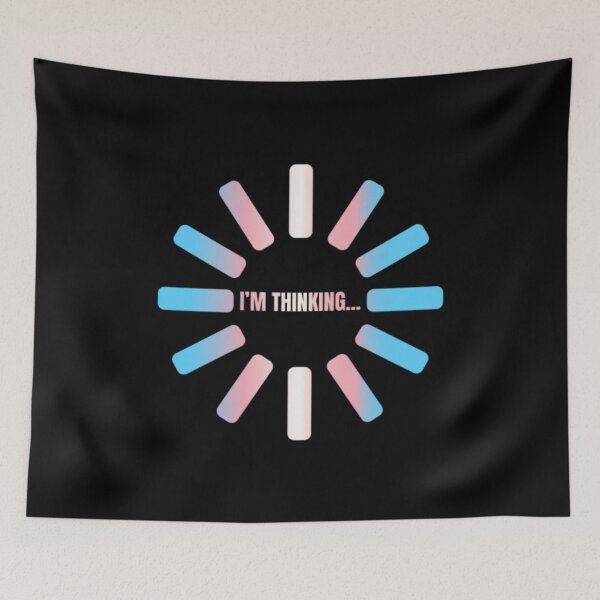 Item preview, I'm Thinking, Transexual pride flag graphic, Pride Loading Graphic, Gay Pride Festival, Gay Festival, Love is love, Pride, Funny, Rainbow Pride,  Humor, Pride Humor, Pride Funny,  designed and sold by PrideBeProud.