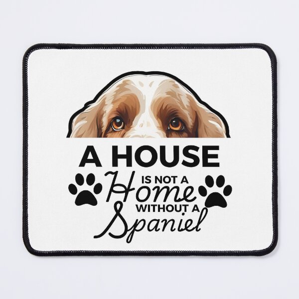 Item preview, Clumber Spaniel Ears – A House Is Not a Home Without a Clumber Spaniel designed and sold by GoodyPaws.