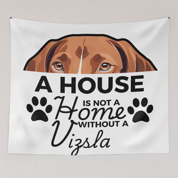 Item preview, Vizsla Ears – A House Is Not a Home Without a Vizsla designed and sold by GoodyPaws.
