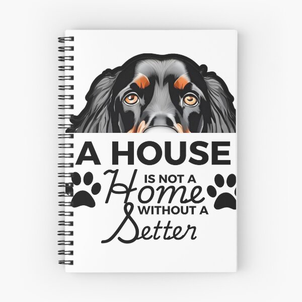 Item preview, Gordon Setter Ears – A House Is Not a Home Without a Gordon Setter designed and sold by GoodyPaws.