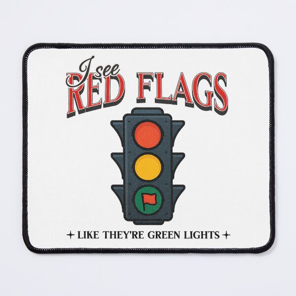 Item preview, Red Flag Humor – I See Red Flags Like Green Lights Design designed and sold by Honominu.
