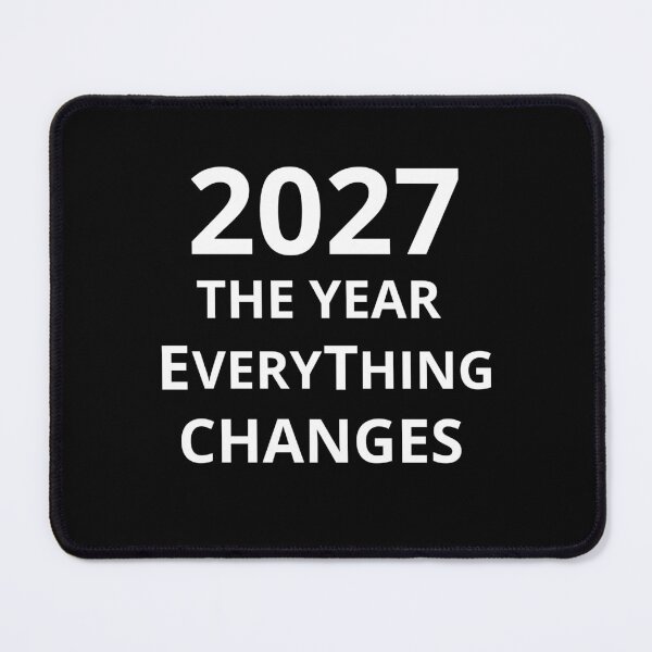 Item preview, Copy of 2027 the year everything changes designed and sold by Beyond The Veil.