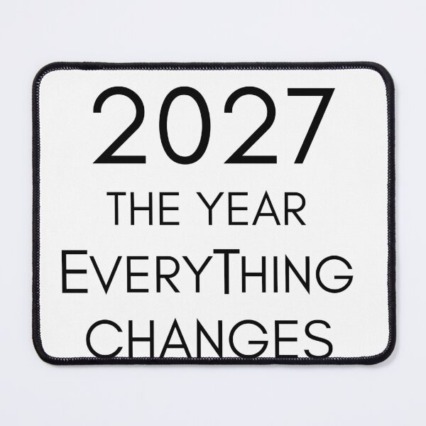 Item preview, Copy of Copy of 2027 the year everything changes designed and sold by Beyond The Veil.