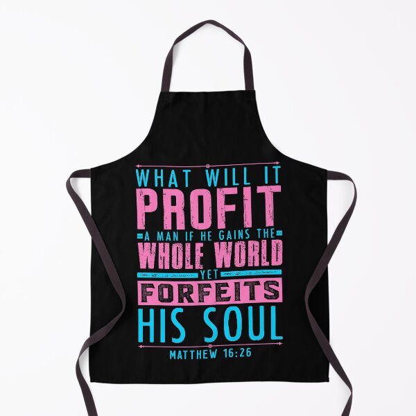Item preview, Matthew 16:26 What Will It Profit A Man If He Gains The Whole World Yet Forfeits His Soul? designed and sold by plushism.