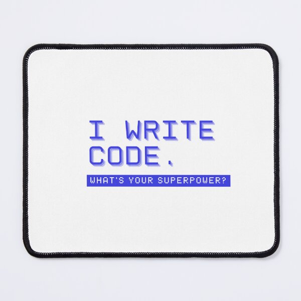Item preview, I Write Code – What's Your Superpower?" | Programmer Quote Design designed and sold by drdoodle92 Art.