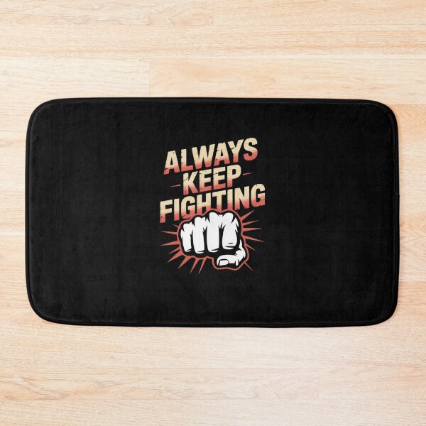 Item preview, Always Keep Fighting designed and sold by Mateusz Majcherek.