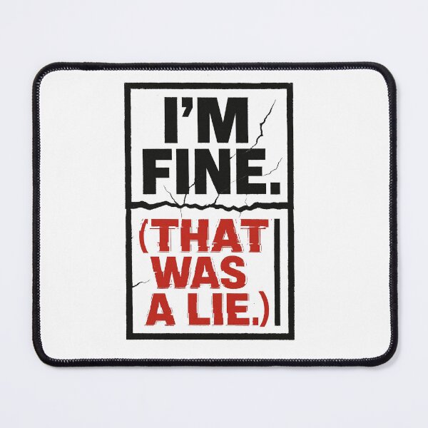 Item preview, I’M FINE (THAT WAS A LIE) — Brutalism | Mental Health Protest Graphic designed and sold by notokstudio.