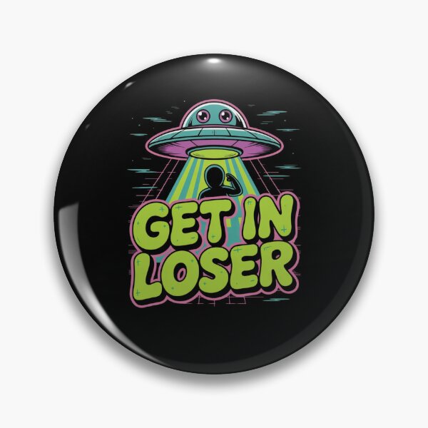 Item preview, Get In Loser designed and sold by Mateusz Majcherek.